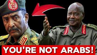 President Museveni FEARLESSLY MOCKS Sudan for Identifying as Arabs! This is Identity Crisis!