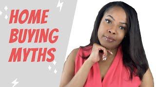 Home Buying Myths