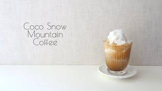 Relaxing Home Cafe - Coco Snow Mountain Coffee (Coconut Coffee)