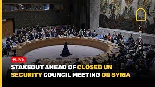 Stakeout ahead of closed UN Security Council meeting on Syria