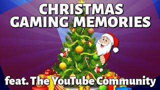 Christmas Gaming Memories (ft. the YouTube community)