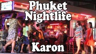 Phuket Nightlife Karon Beach: Bars, Restaurants, Shopping & Thai Street Food. Phuket Thailand