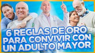 LAS REGLAS DE ORO PARA CONVIVIR CON UN ADULTO MAYOR.