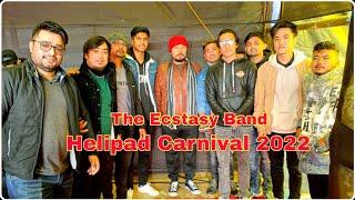 The Ecstasy Band live Concert / Helipad Carnival 2022 / Rangbull Darjeeling . Ep 23