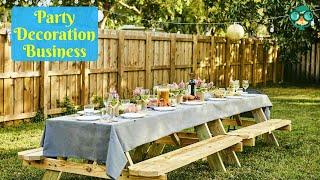 How to Start a Decorating Business for Parties? How to Start a Party Decorating Business?