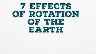 7 EFFECTS OF ROTATION OF THE EARTH