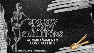 Spooky, scary skeletons - Acompañamento con culleres