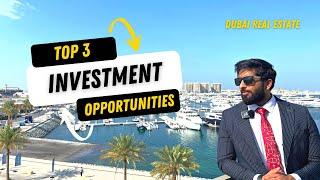 Top 3 Investment Opportunities in Dubai Real Estate