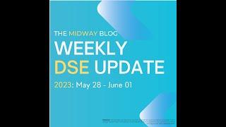 Weekly DSE Update 2023 May 28   June 1