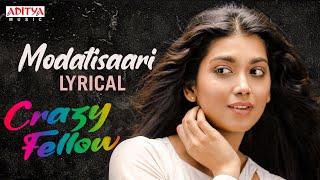 Modati Saari Lyrical Song | CrazyFellow | AadiSaiKumar,Digangana | RRDhruvan |RamyaBehara