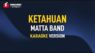 Matta Band - Ketahuan (Karaoke)