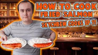 How to cook Fried Salmon | Skychrew Cooks #11