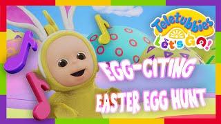 Teletubbies Let’s Go! | Egg-citing Easter Egg Hunt | Volume 2 | Songs For Kids