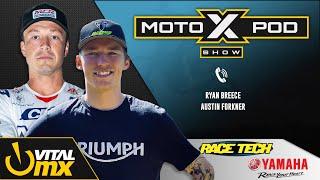 MotoXpod Show Ep334 | Ft. Austin Forkner and Ryan Breece