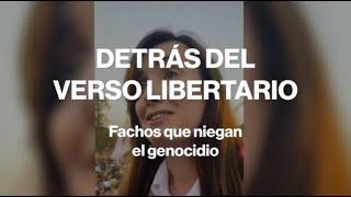 Detrás del VERSO LIBERTARIO: FACHOS que niegan el GENOCIDIO