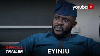 Eyinju Yoruba Movie 2024 | Official Trailer | Showing Next On Yorubaplus