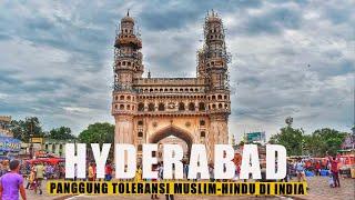 Hyderabad: Kampung Umat Islam Terbesar di India