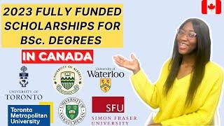 2023 FULLY FUNDED SCHOLARSHIPS IN CANADA FOR INTERNATIONAL STUDENTS | Bachelor's Degree Edition