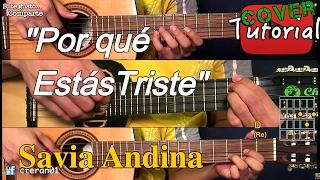 Porque estas triste - Savia Andina Cover/Tutorial Charango y Guitarra