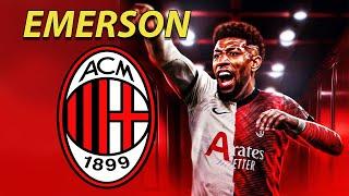Emerson Royal 2024 ● AC Milan Transfer Target 