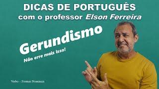 Gerundismo – Gerúndio – Vício de Linguagem - Dicas - Prof. Elson Ferreira - Nosle - Operações