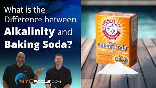 What is the difference between alkalinity and baking soda?