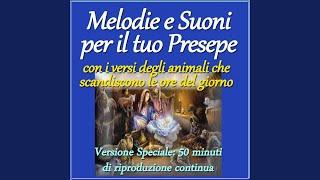 Melodie e suoni per il tuo presepe: con i versi degli animali che scandiscono le ore del giorno...