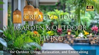 From Patio to Paradise: Creative Home Garden Ideas for Outdoor Living, Relaxation, and Entertaining