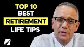 10 Essential Tips For Living Your Best Retirement Life