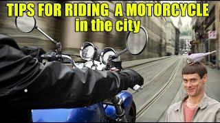 Tips for riding a motorcycle in a large city