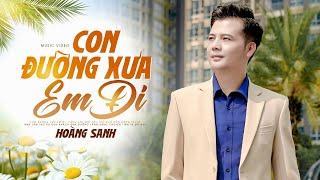 Con Đường Xưa Em Đi - Hoàng Sanh (st Châu Kỳ) | Lyrics Video