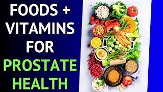 Prostate Diet | Foods + Vitamins for Prostate Health | Prostate cancer | Enlarged Prostate