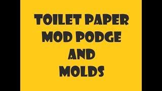 Toilet Paper, Mod podge and Molds? #modpodge #mixedmediaarttutorials #tutorials