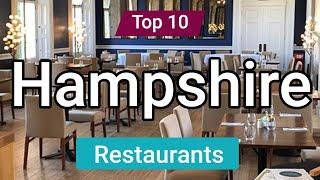 Top 10 Restaurants to Visit in Hampshire | England - English