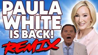 Paula White is BACK! REMIX - The Remix Bros