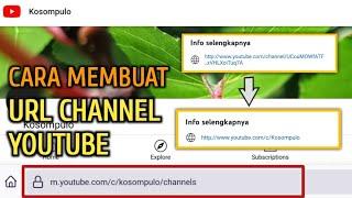 Cara membuat URL CUSTOM YOUTUBE CHANNEL Terbaru Tahun 2022 Melalui HP / PC