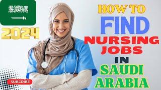 Nurse Jobs in Saudi Arabia | How to find Nursing Jobs in Saudi Arabia | Saudi Arabia Job Websites