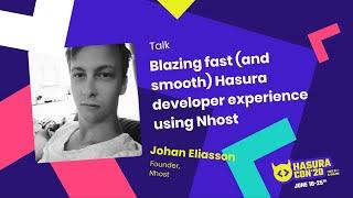 Blazing fast (and smooth) Hasura developer experience using Nhost by Johan Eliasson | Nhost