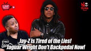 Jay-Z Is Tired of the Lies! Jaguar Wright Don't Backpedal Now!