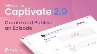 How to Publish an Episode | Captivate Podcast Hosting Tutorial