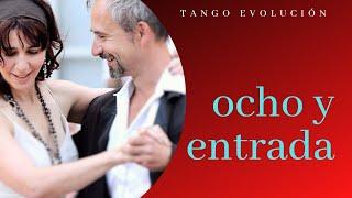 Tango Evolución   Ocho y Entrada