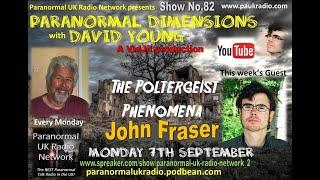 John Fraser talks to David Young on 'Paranormal Dimensions'.