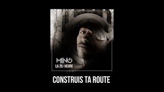 Mino - La 25ème heure - Construis ta route (Son Officiel)