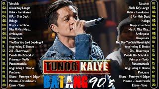 Bamboo, Rivermaya, Parokya Ni Edgar, Eraserheads, Siakol, Yano... Tunog Kalye , Batang Songs 90s