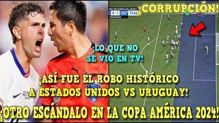 ¡OTRO ESCÁNDALO en la COPA AMÉRICA! ASÍ FUE el ROBO HISTÓRICO a ESTADOS UNIDOS vs URUGUAY ¡POLÉMICA