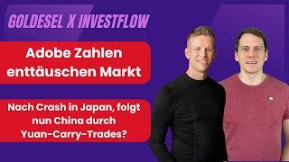 Adobe Zahlen enttäuschen den Markt / Droht in China der nächste Crash durch Yuan-Carry-Trades?