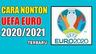 Cara Nonton Sepak Bola Euro 2020/2021