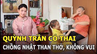 Quỳnh Trần có thai, chồng Nhật than thở, không vui