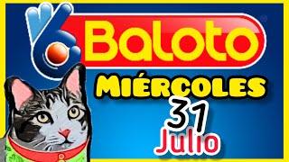 Resultado BALOTO Y BALOTO REVANCHA Miercoles 31 de Julio de 2024