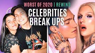 WORST Celebrities and YouTubers Break Ups of 2020 | Rewind (Jeffree Star, Charli and Chase and more)